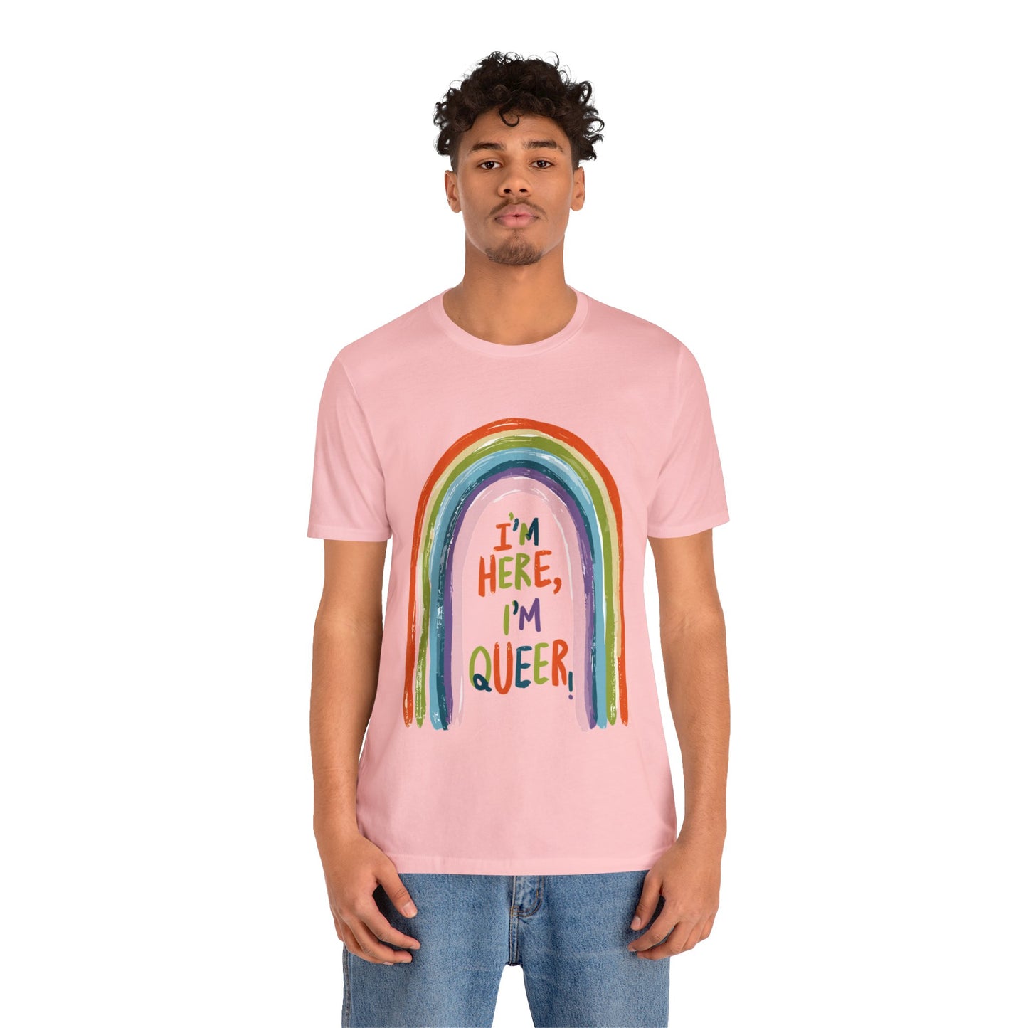 I'm here, I'm queer - Unisex T-shirt - T-Shirt - The Lucky Wombat