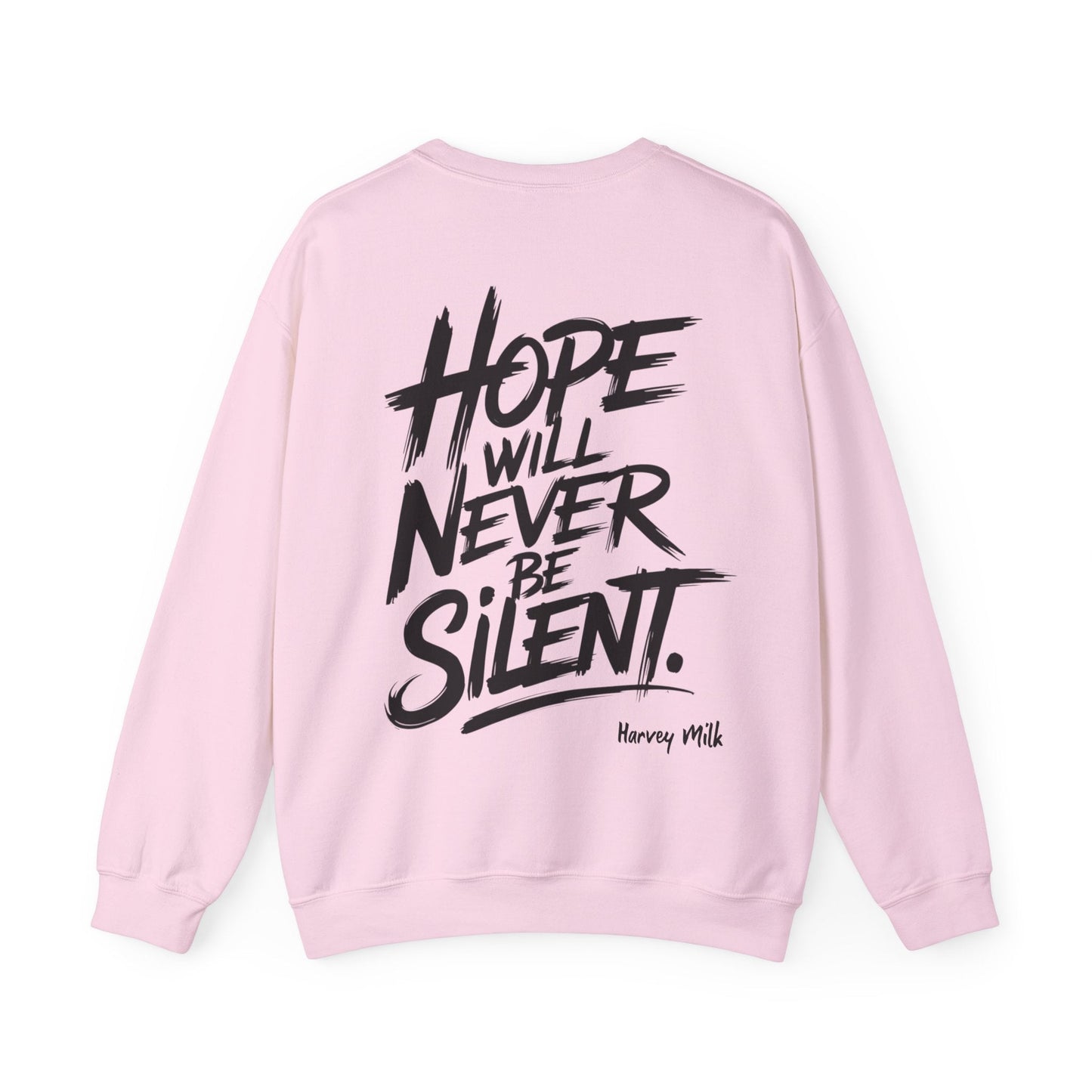 Hope Will Never Be Silent - Harvey Milk Quote - Sweatshirt - Sweatshirt - The Lucky Wombat