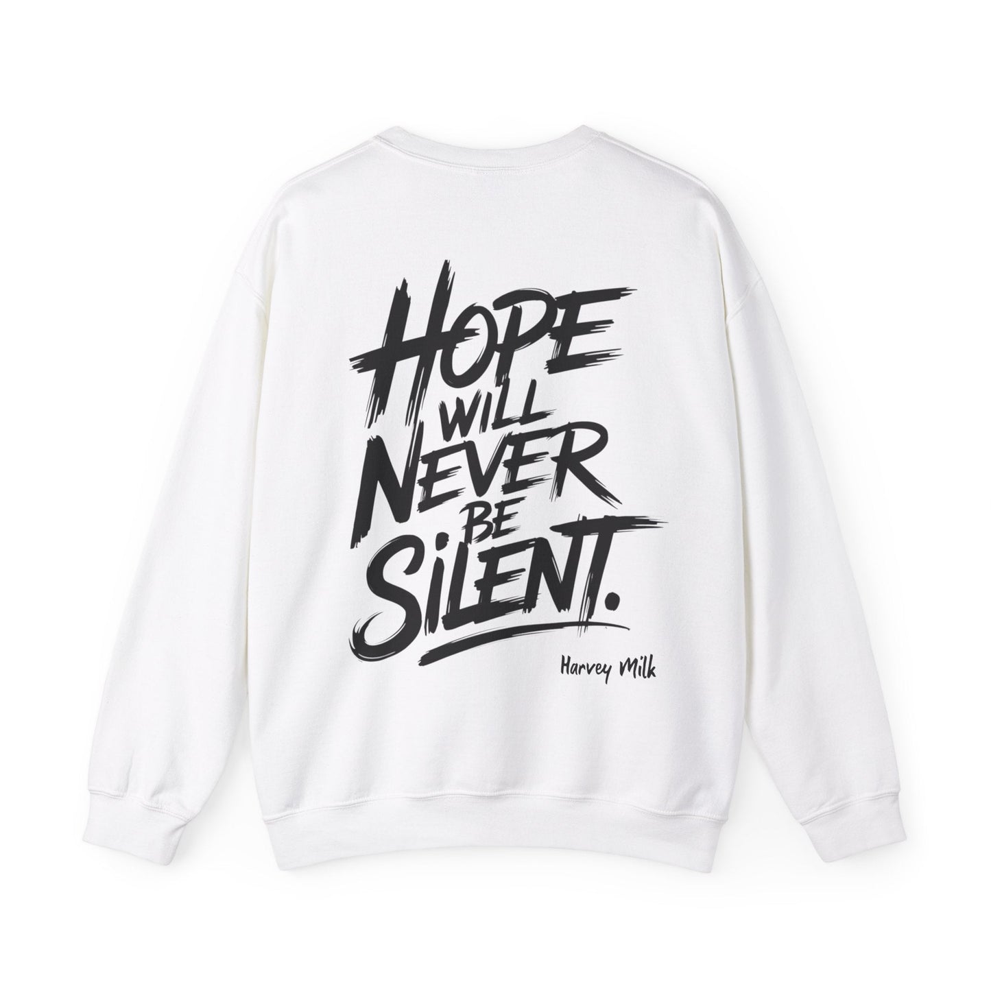 Hope Will Never Be Silent - Harvey Milk Quote - Sweatshirt - Sweatshirt - The Lucky Wombat