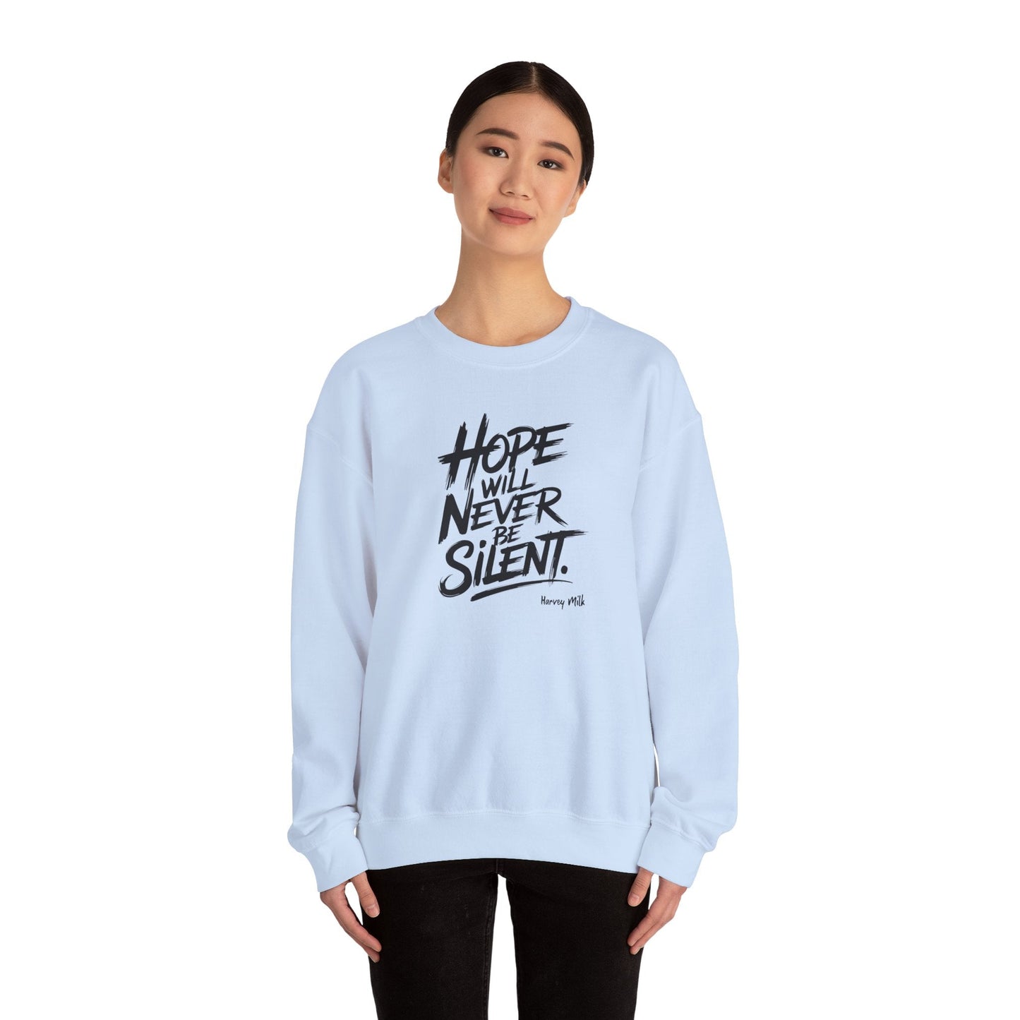 Hope Will Never Be Silent - Harvey Milk Quote - Sweatshirt - Sweatshirt - The Lucky Wombat