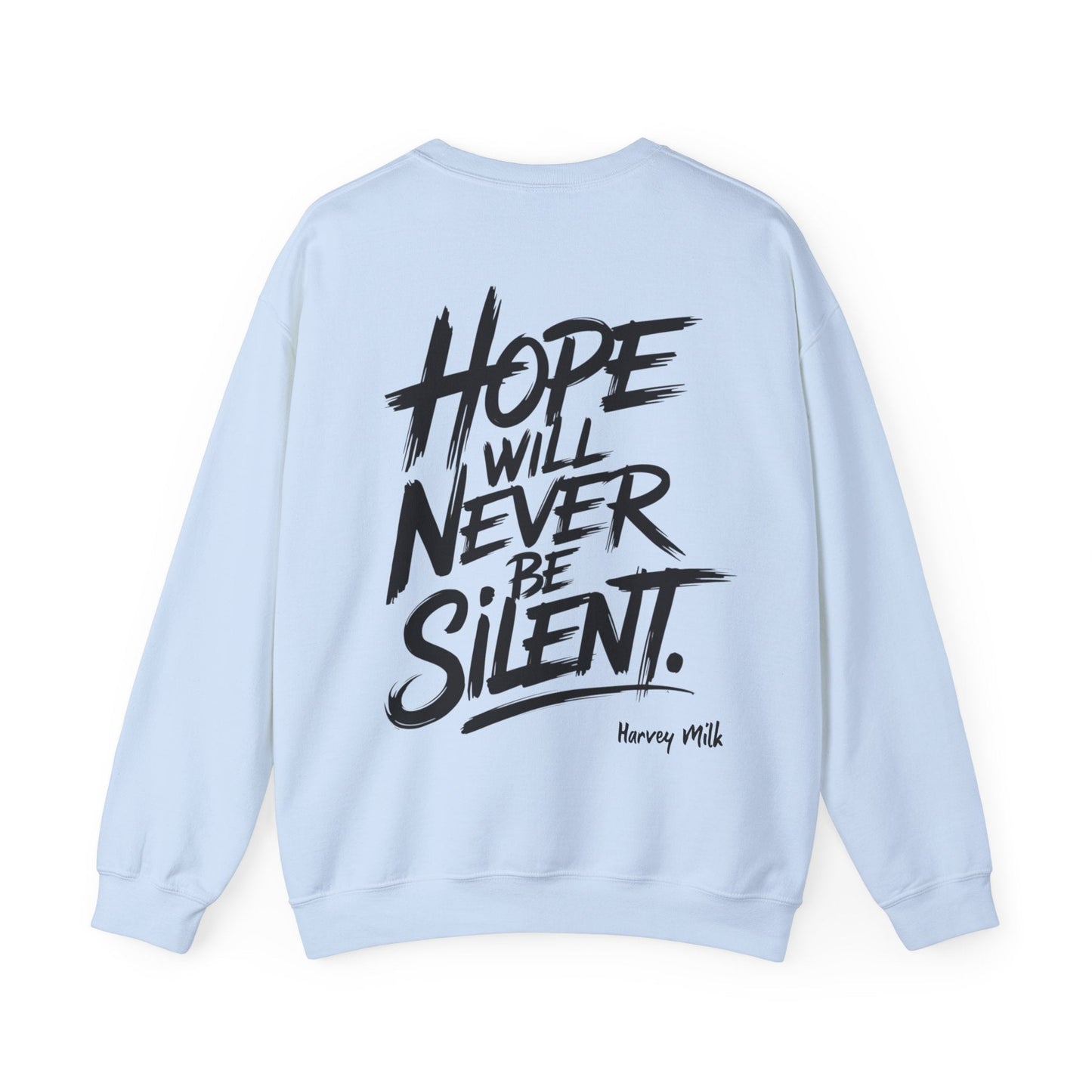 Hope Will Never Be Silent - Harvey Milk Quote - Sweatshirt - Sweatshirt - The Lucky Wombat