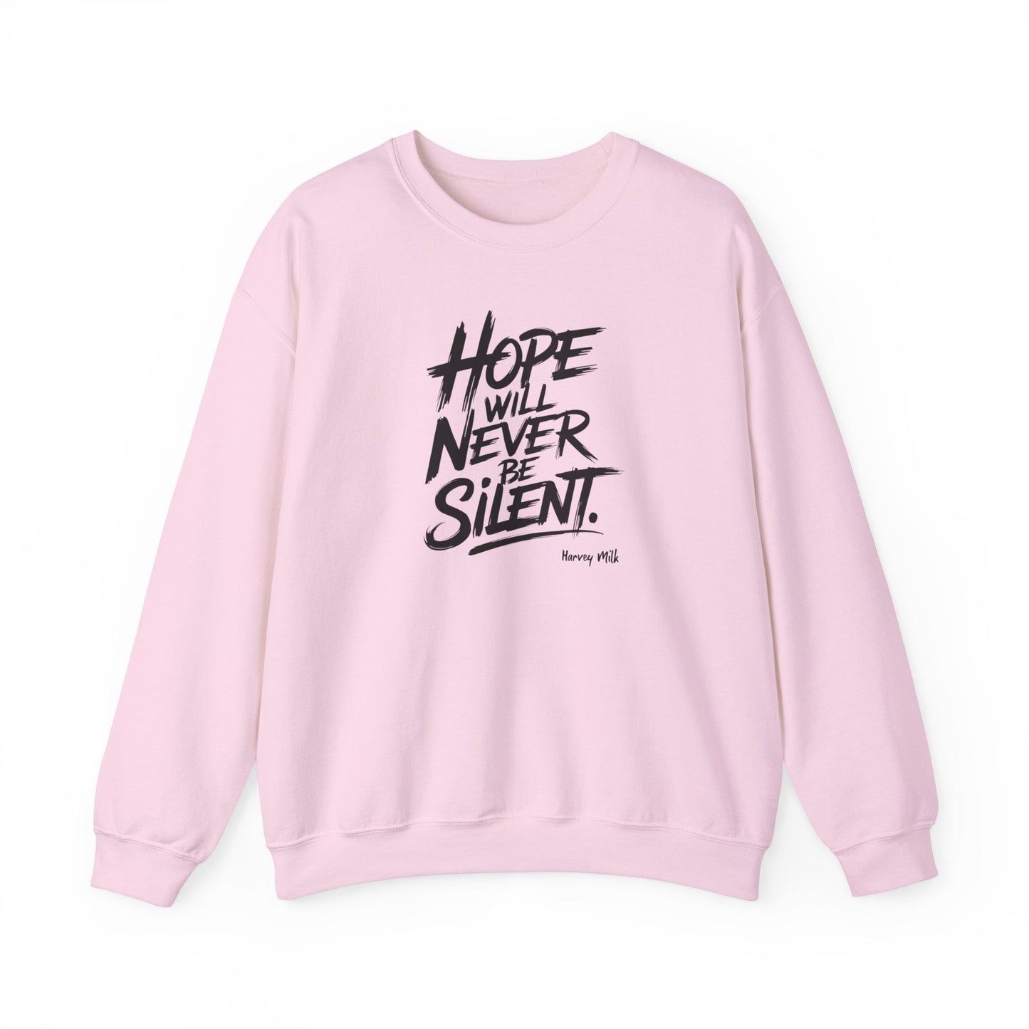 Hope Will Never Be Silent - Harvey Milk Quote - Sweatshirt - Sweatshirt - The Lucky Wombat