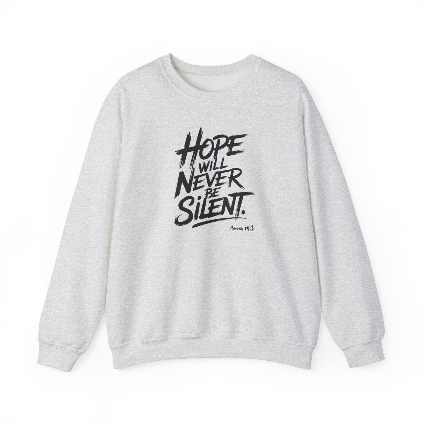 Hope Will Never Be Silent - Harvey Milk Quote - Sweatshirt - Sweatshirt - The Lucky Wombat