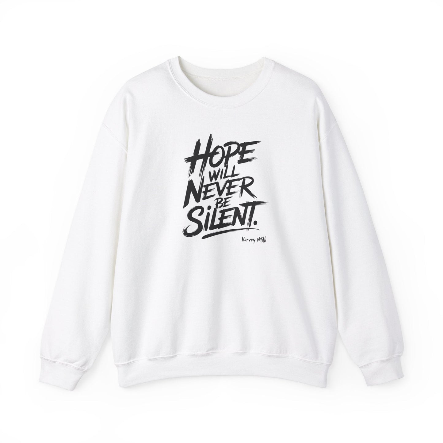 Hope Will Never Be Silent - Harvey Milk Quote - Sweatshirt - Sweatshirt - The Lucky Wombat