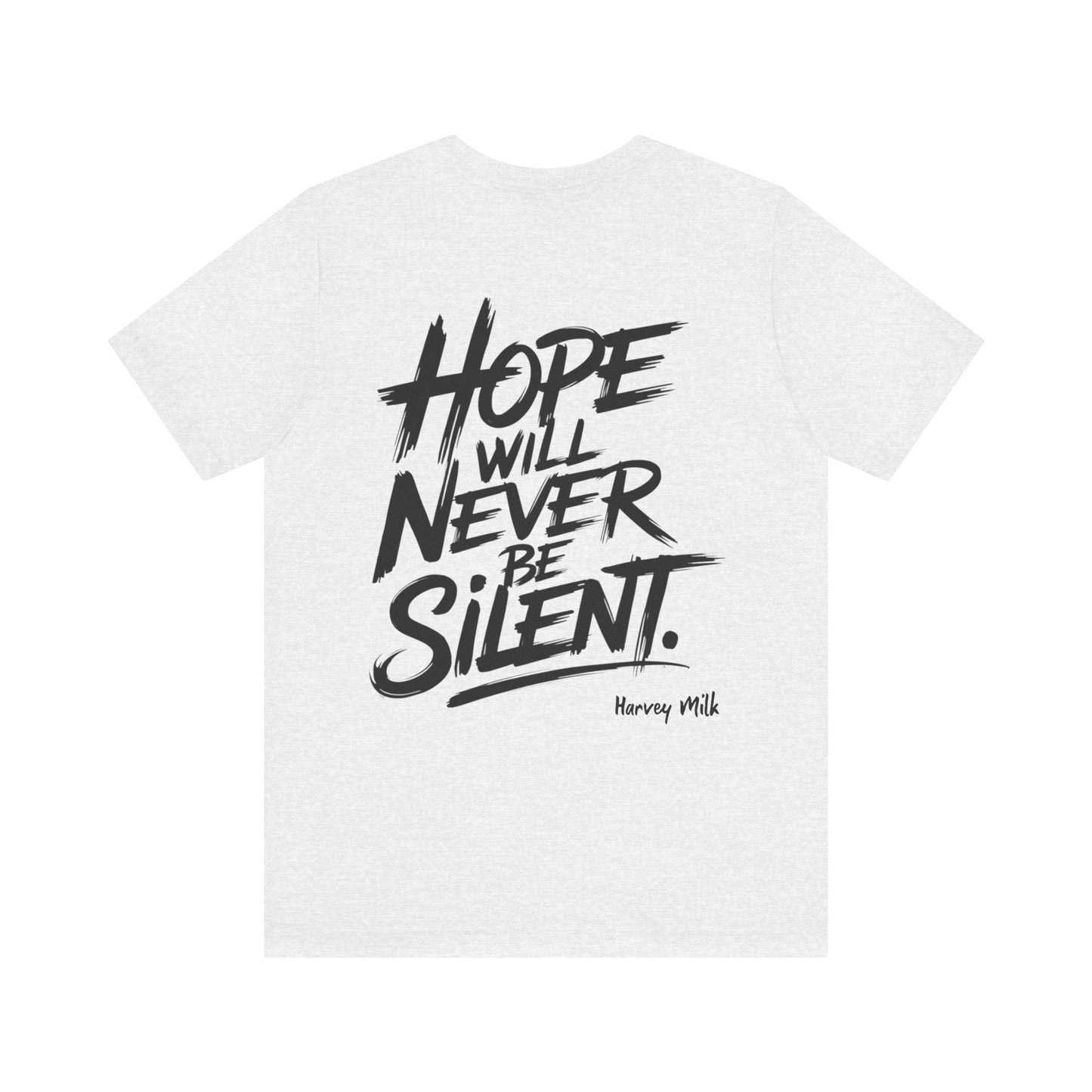 Hope Will Never Be Silent T-shirt - Harvey Milk Quote - T-Shirt - The Lucky Wombat