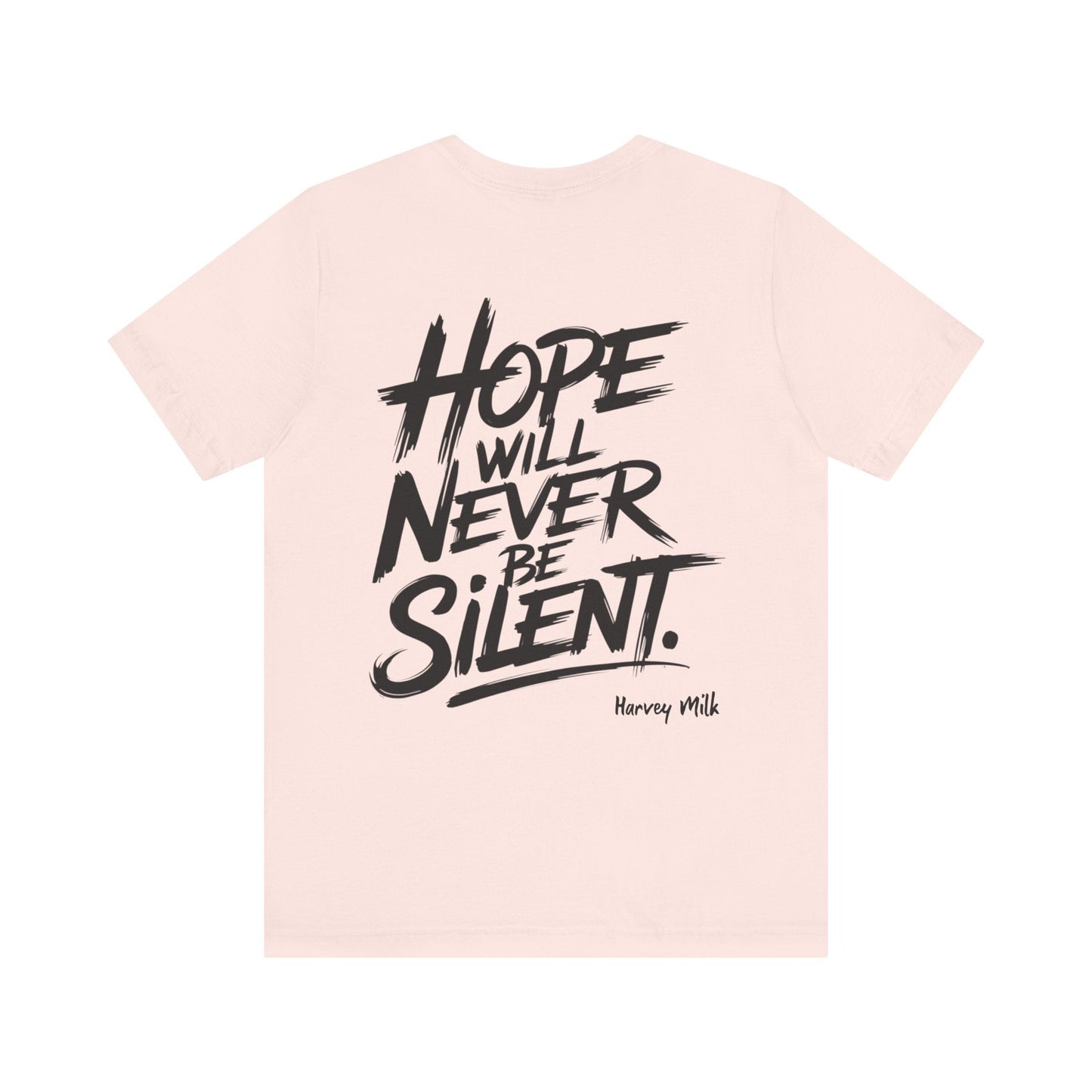 Hope Will Never Be Silent T-shirt - Harvey Milk Quote - T-Shirt - The Lucky Wombat