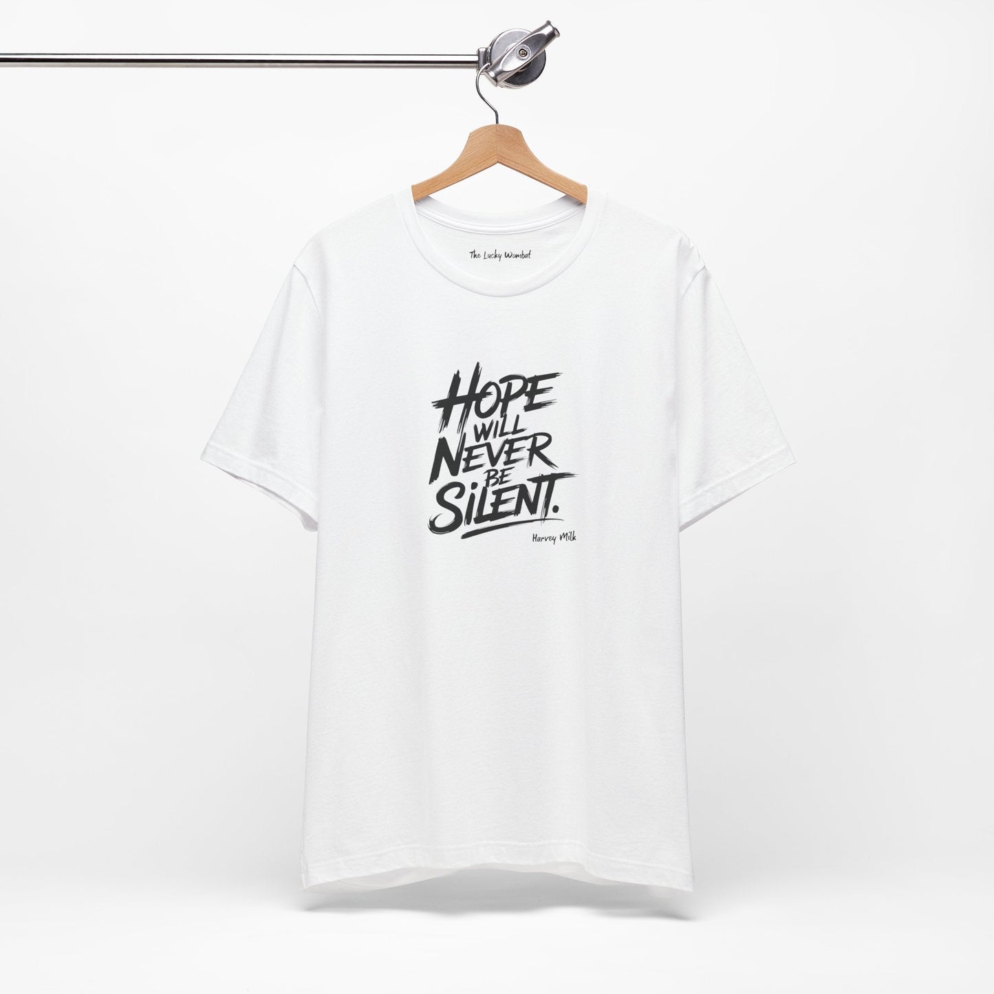Hope Will Never Be Silent T-shirt - Harvey Milk Quote - T-Shirt - The Lucky Wombat