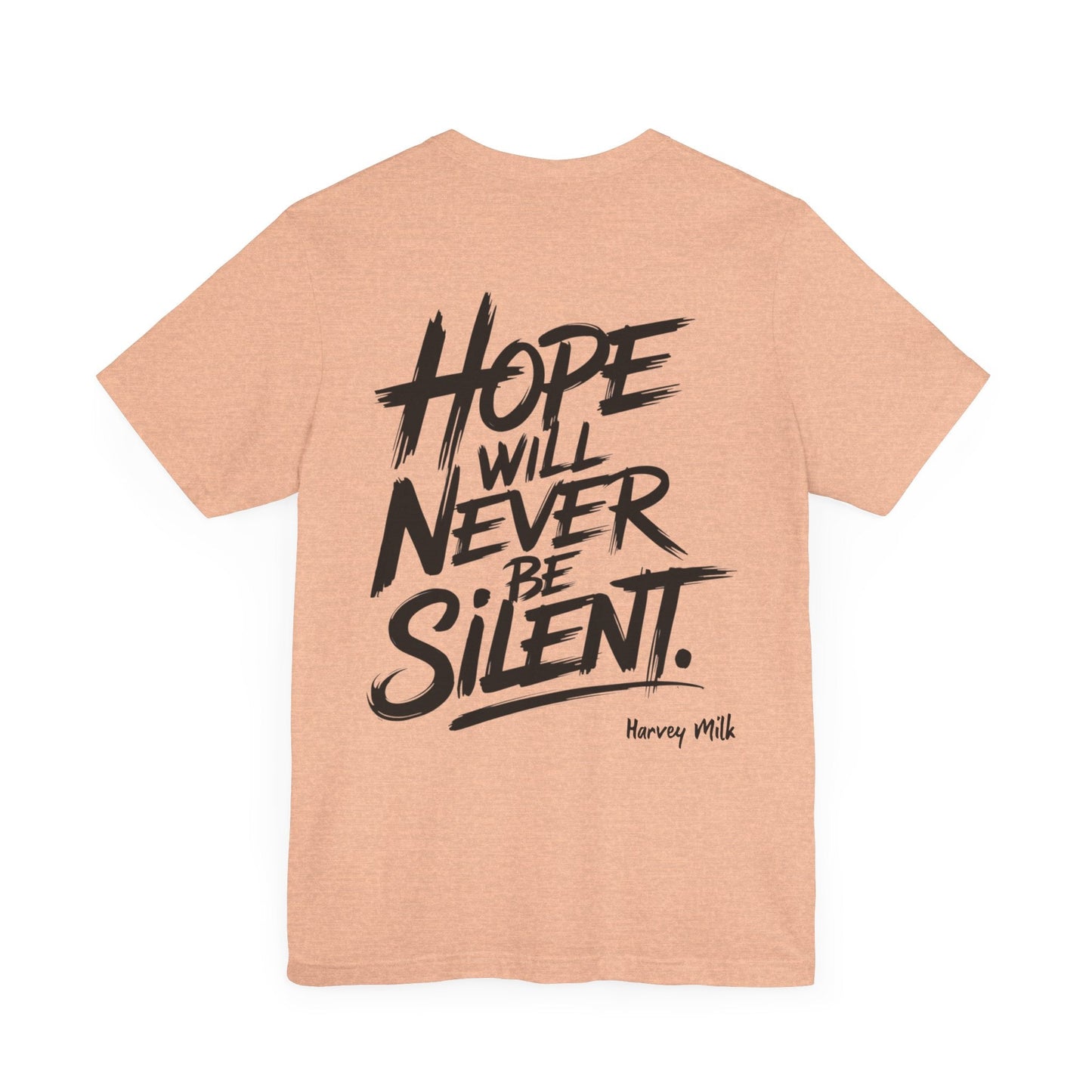 Hope Will Never Be Silent T-shirt - Harvey Milk Quote - T-Shirt - The Lucky Wombat