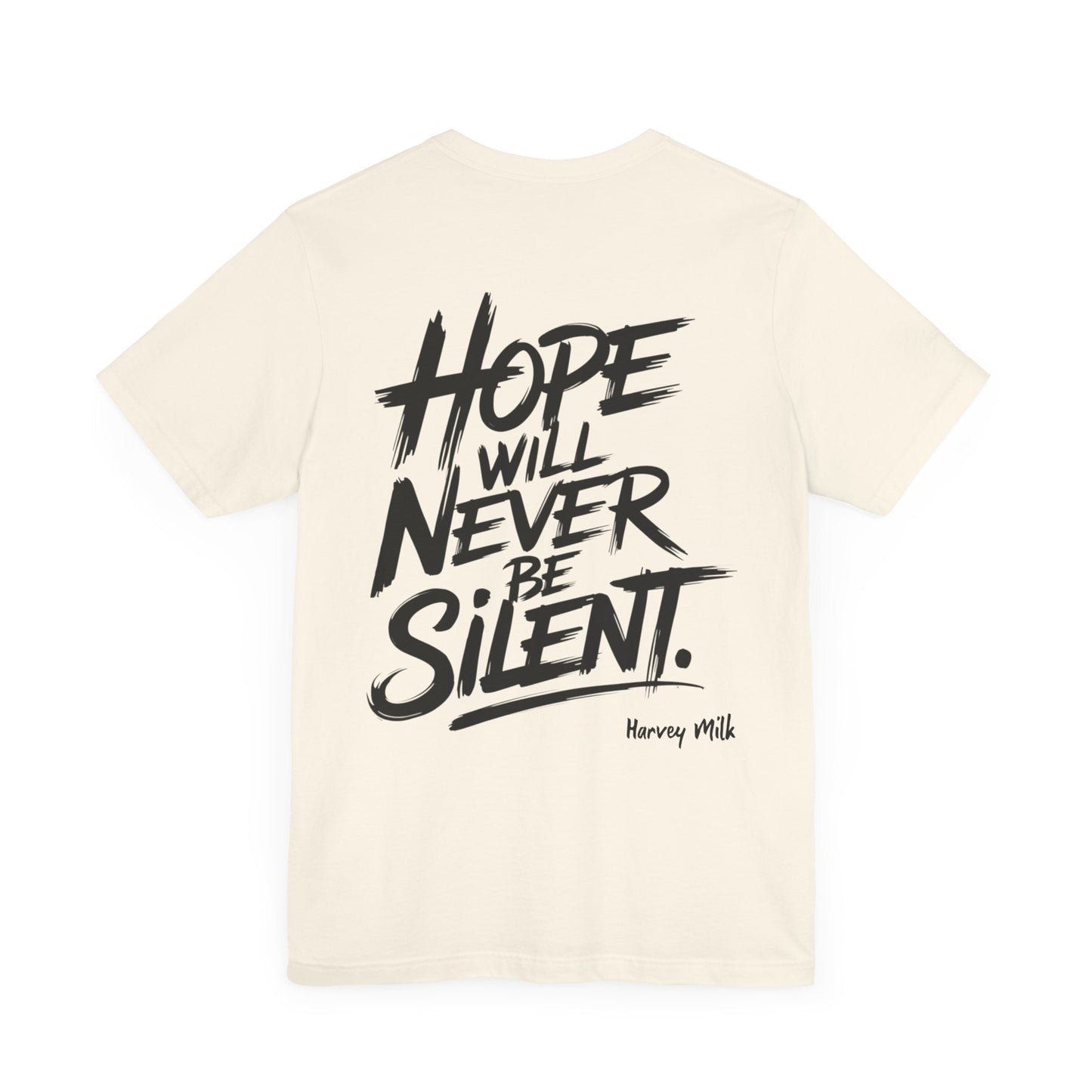 Hope Will Never Be Silent T-shirt - Harvey Milk Quote - T-Shirt - The Lucky Wombat