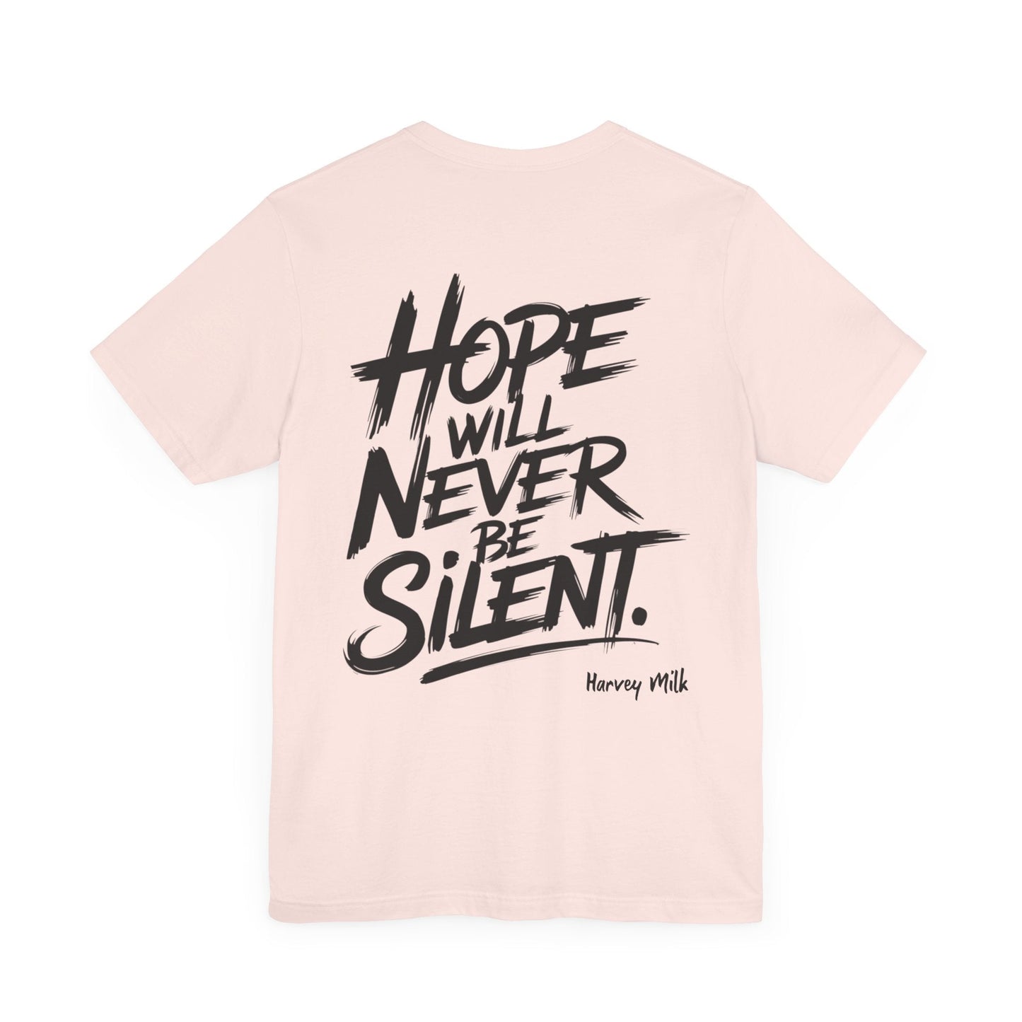 Hope Will Never Be Silent T-shirt - Harvey Milk Quote - T-Shirt - The Lucky Wombat