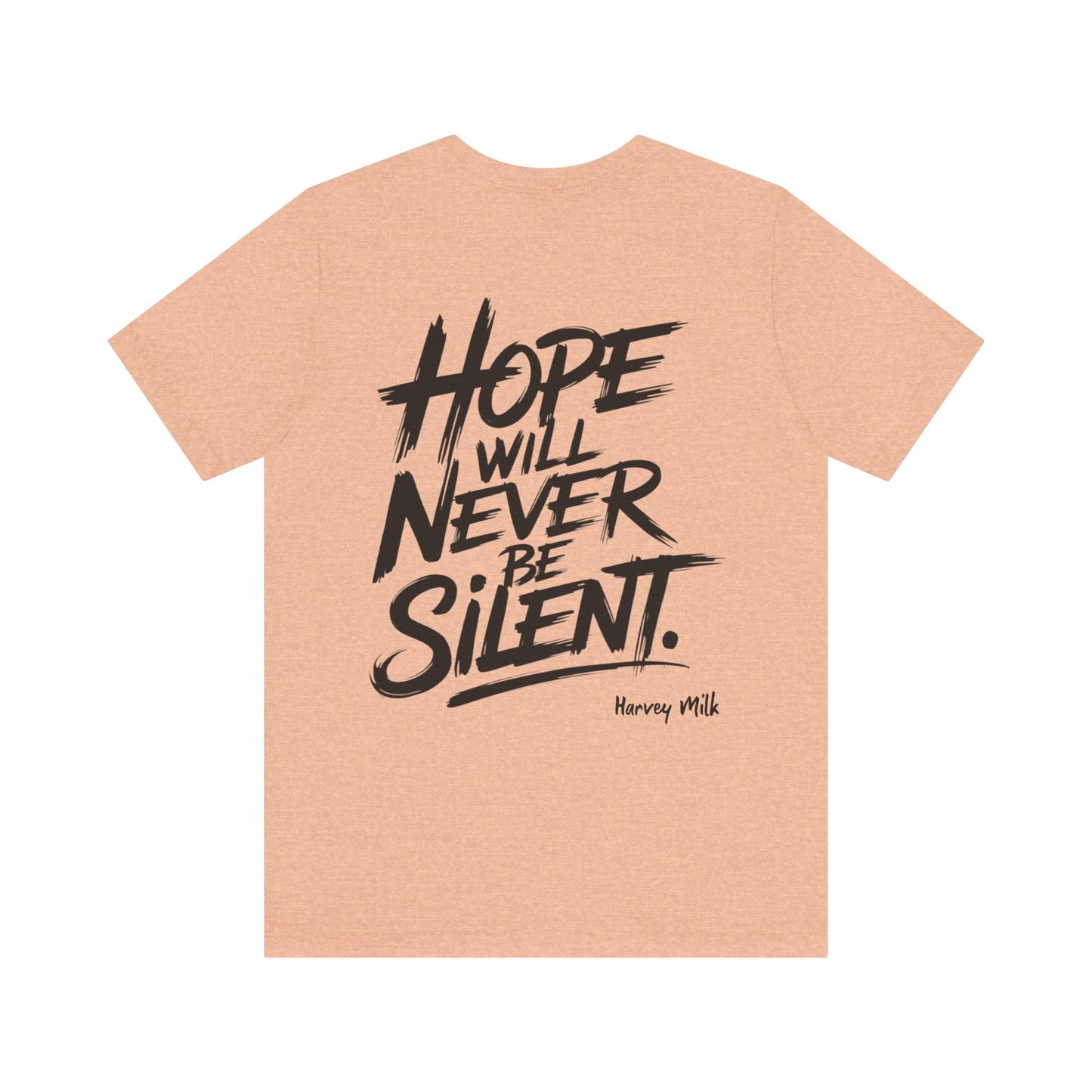 Hope Will Never Be Silent T-shirt - Harvey Milk Quote - T-Shirt - The Lucky Wombat