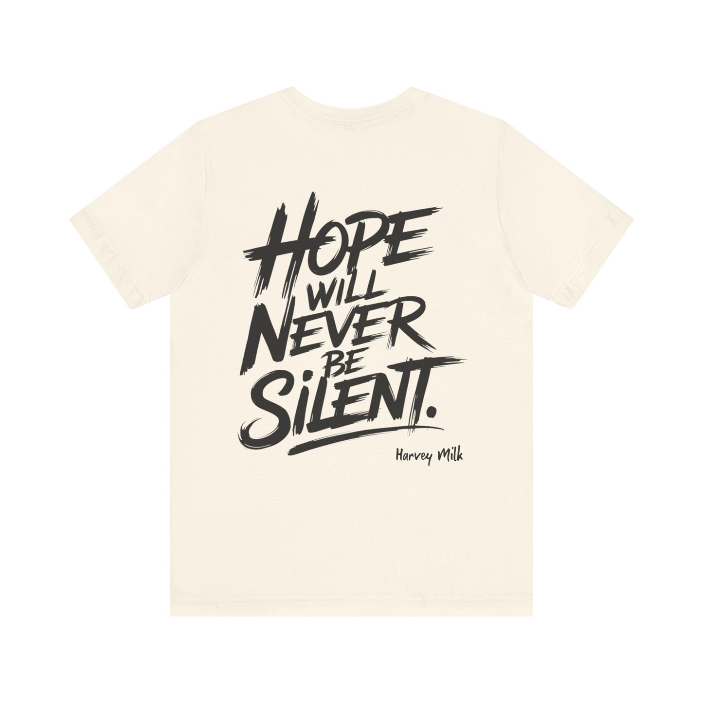 Hope Will Never Be Silent T-shirt - Harvey Milk Quote - T-Shirt - The Lucky Wombat