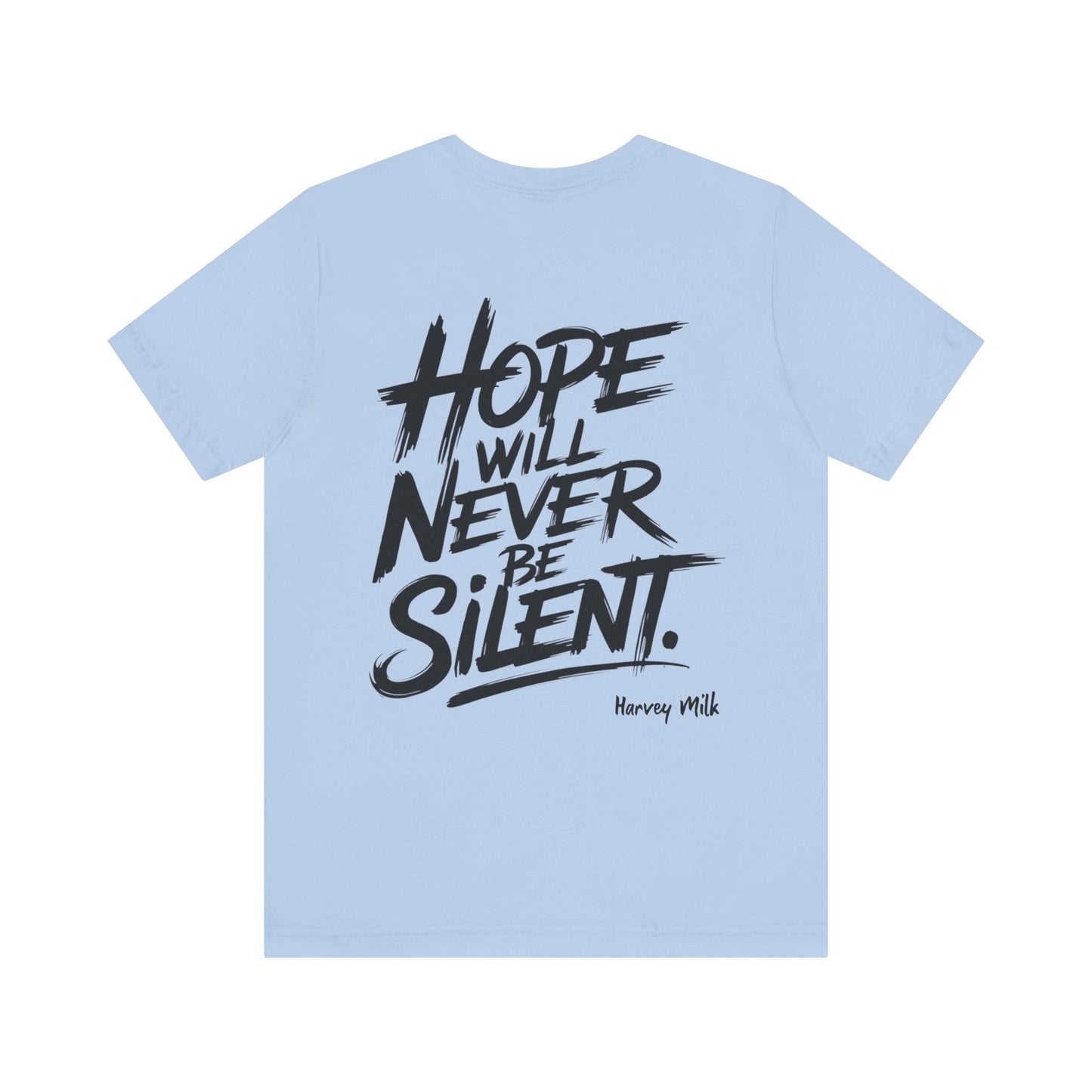 Hope Will Never Be Silent T-shirt - Harvey Milk Quote - T-Shirt - The Lucky Wombat