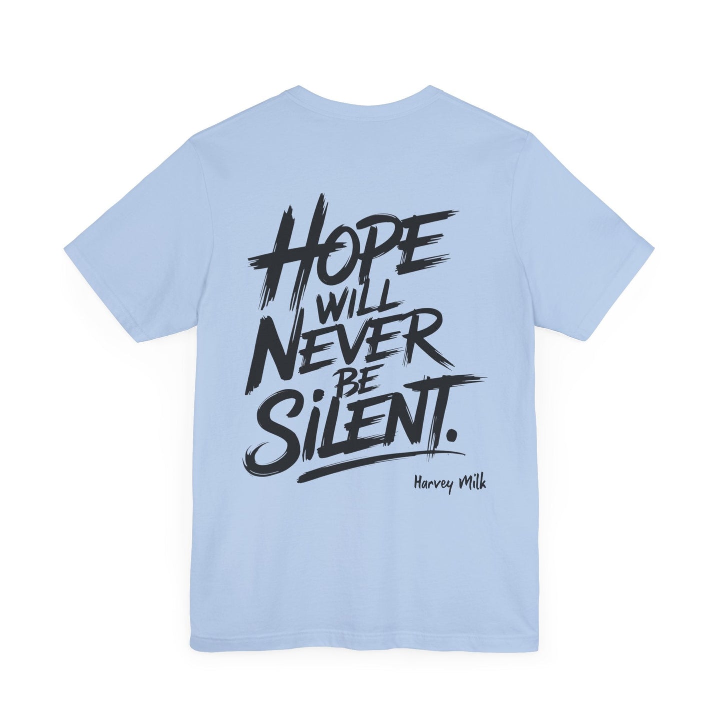 Hope Will Never Be Silent T-shirt - Harvey Milk Quote - T-Shirt - The Lucky Wombat