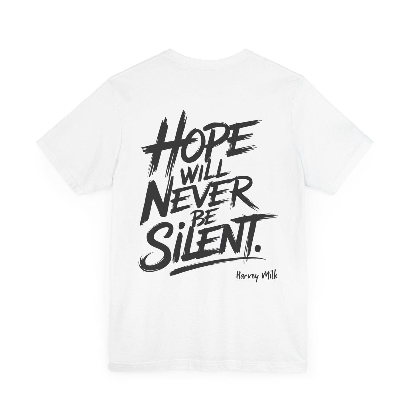 Hope Will Never Be Silent T-shirt - Harvey Milk Quote - T-Shirt - The Lucky Wombat
