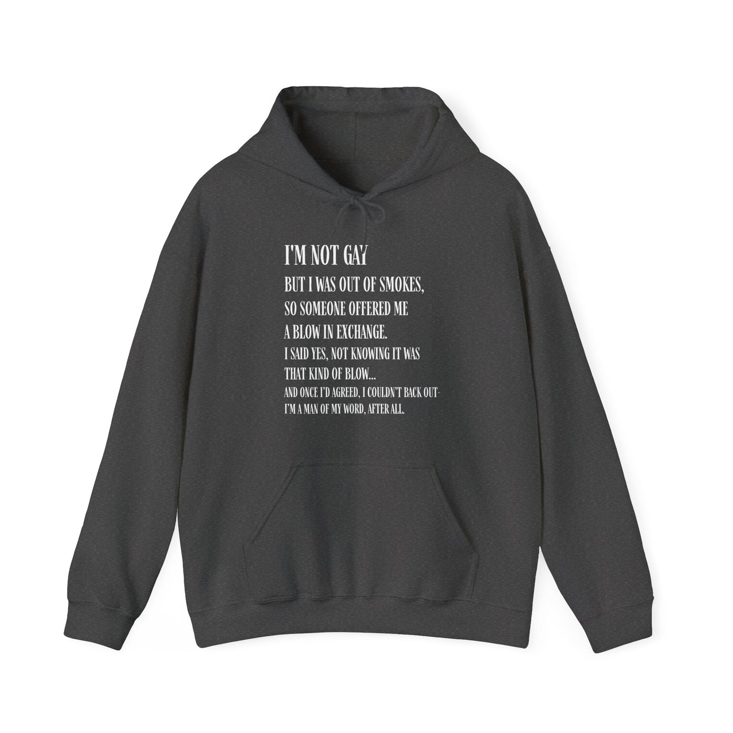 I'm Not Gay But I Was Out of Smokes Hoodie - Hoodie - The Lucky Wombat