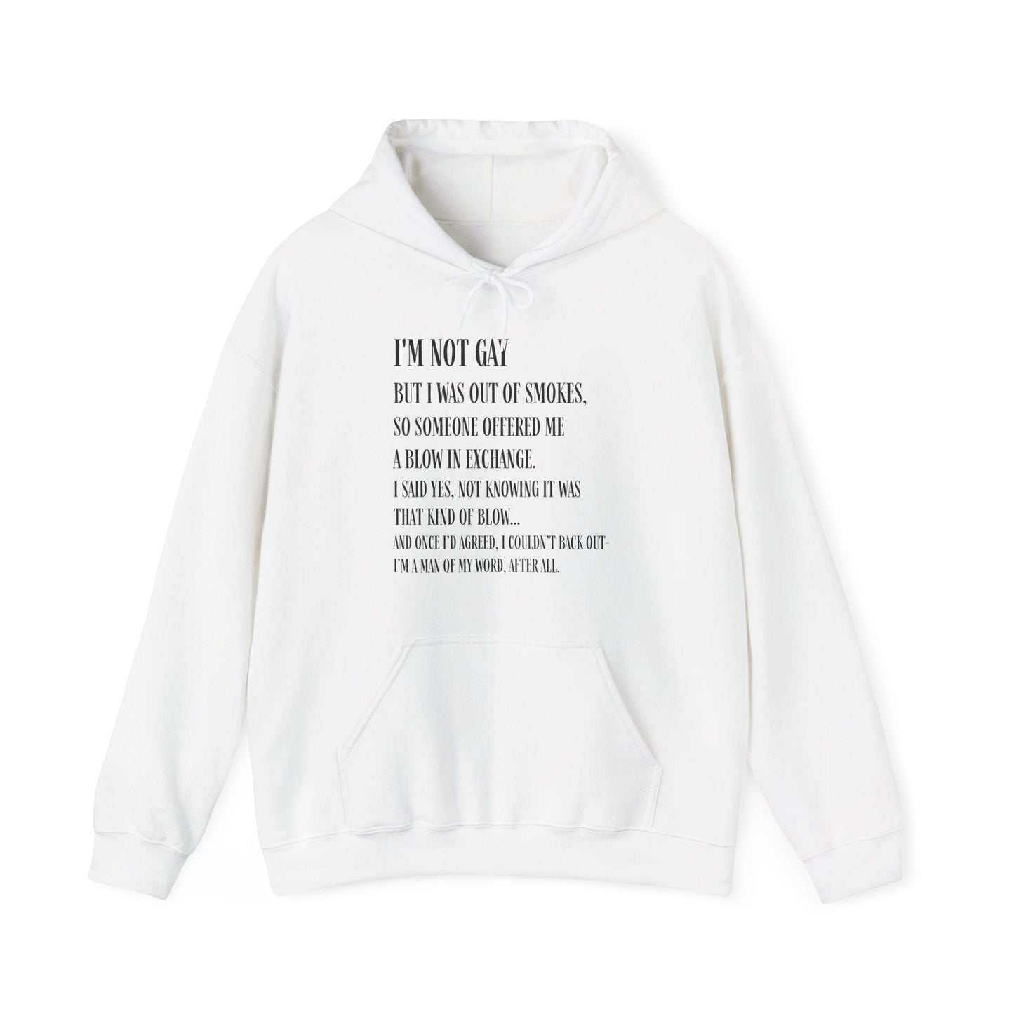 I'm Not Gay But I Was Out of Smokes Hoodie - Hoodie - The Lucky Wombat