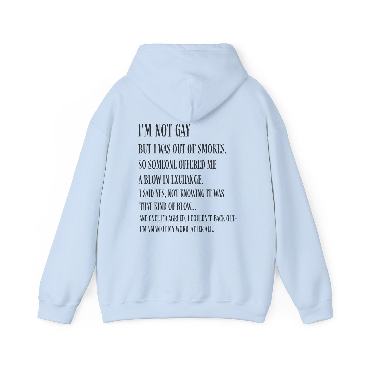 I'm Not Gay But I Was Out of Smokes Hoodie - Hoodie - The Lucky Wombat