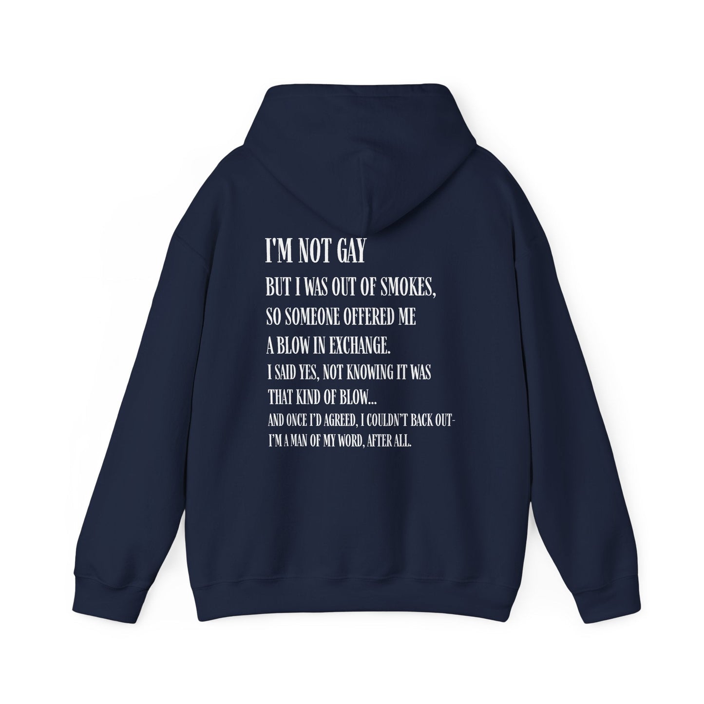 I'm Not Gay But I Was Out of Smokes Hoodie - Hoodie - The Lucky Wombat