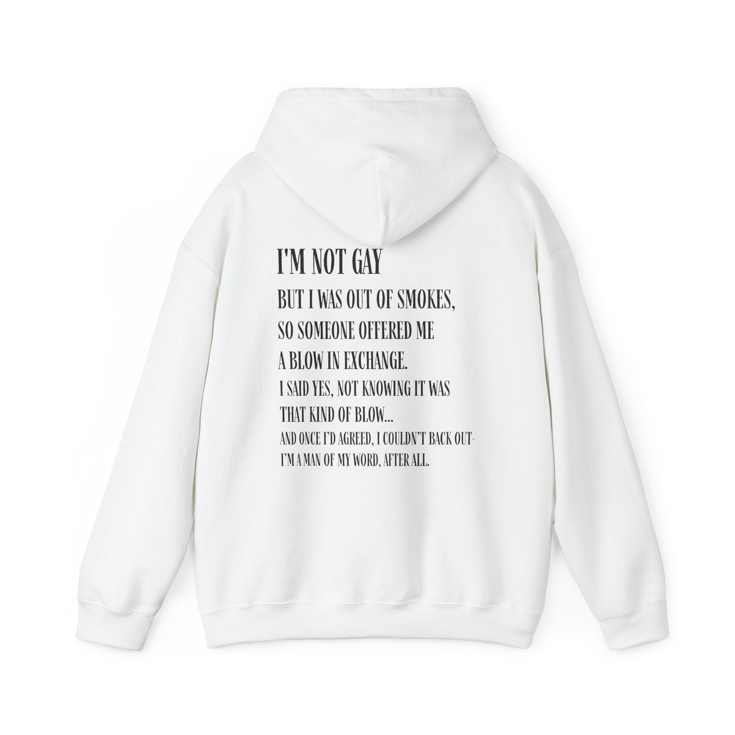 I'm Not Gay But I Was Out of Smokes Hoodie - Hoodie - The Lucky Wombat