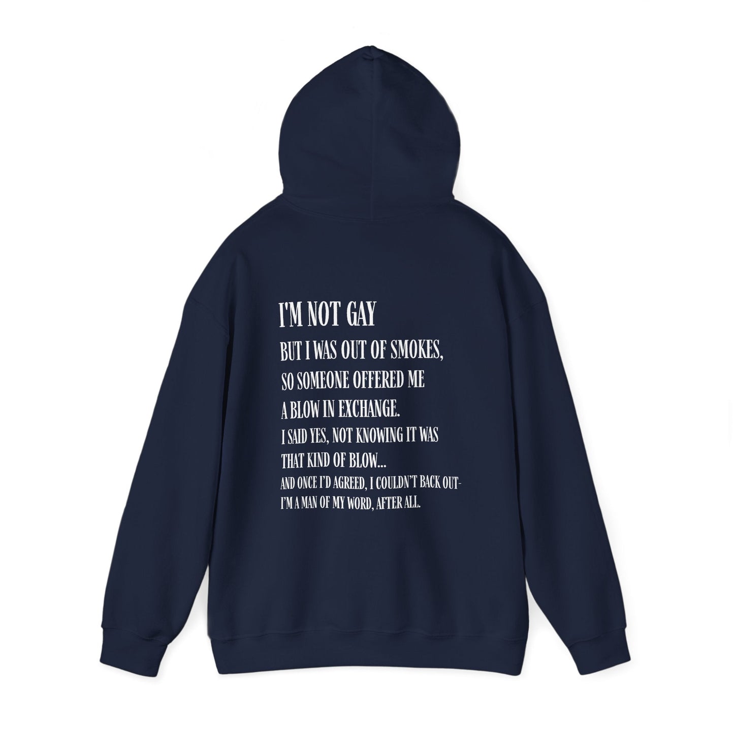 I'm Not Gay But I Was Out of Smokes Hoodie - Hoodie - The Lucky Wombat