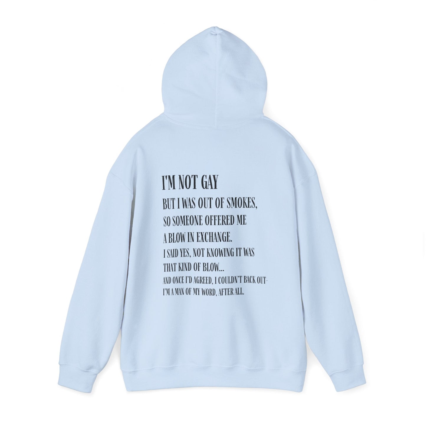 I'm Not Gay But I Was Out of Smokes Hoodie - Hoodie - The Lucky Wombat