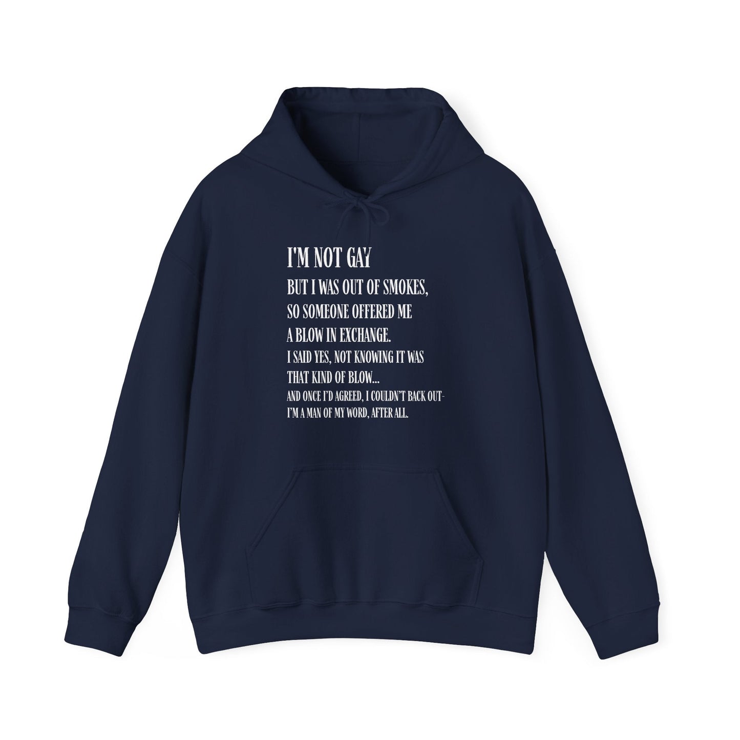I'm Not Gay But I Was Out of Smokes Hoodie - Hoodie - The Lucky Wombat