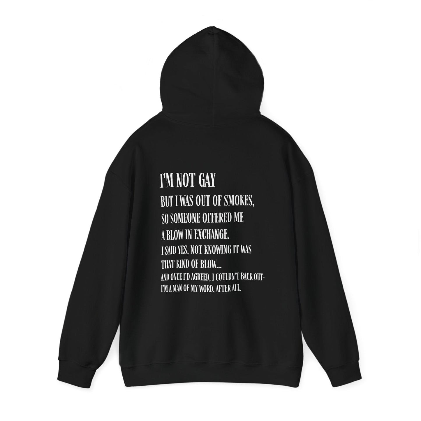 I'm Not Gay But I Was Out of Smokes Hoodie - Hoodie - The Lucky Wombat