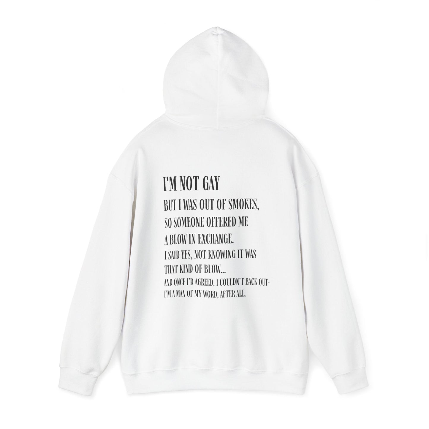 I'm Not Gay But I Was Out of Smokes Hoodie - Hoodie - The Lucky Wombat