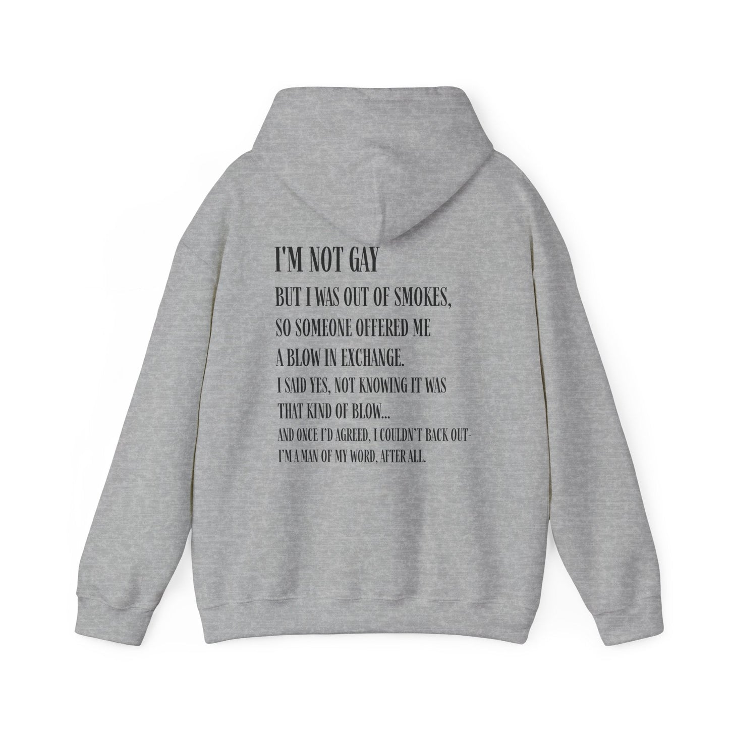 I'm Not Gay But I Was Out of Smokes Hoodie - Hoodie - The Lucky Wombat