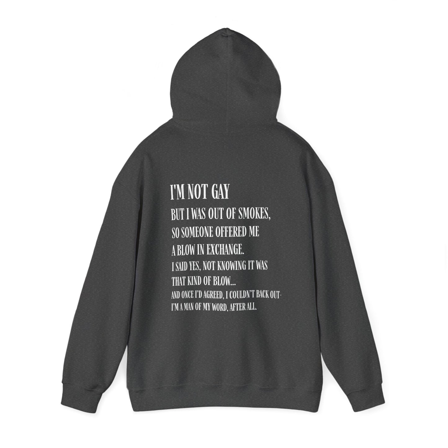 I'm Not Gay But I Was Out of Smokes Hoodie - Hoodie - The Lucky Wombat
