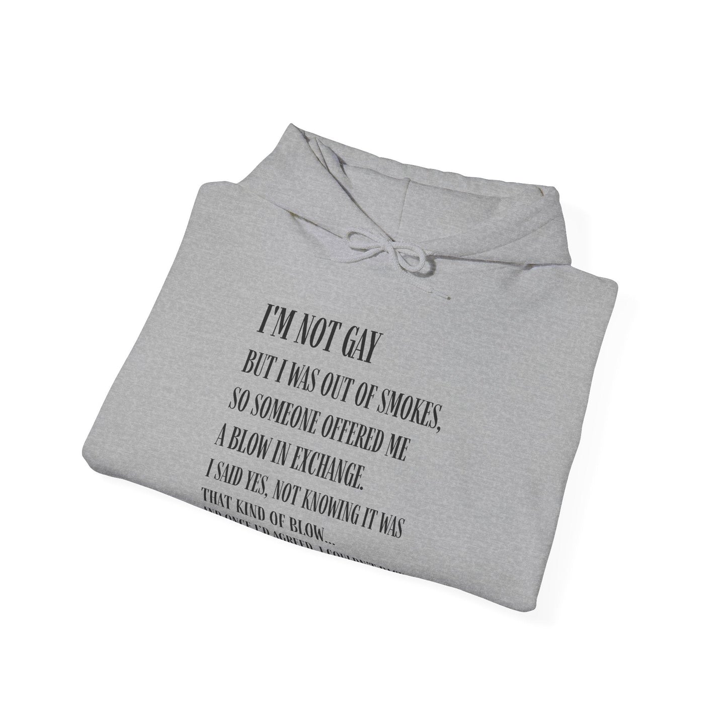 I'm Not Gay But I Was Out of Smokes Hoodie - Hoodie - The Lucky Wombat