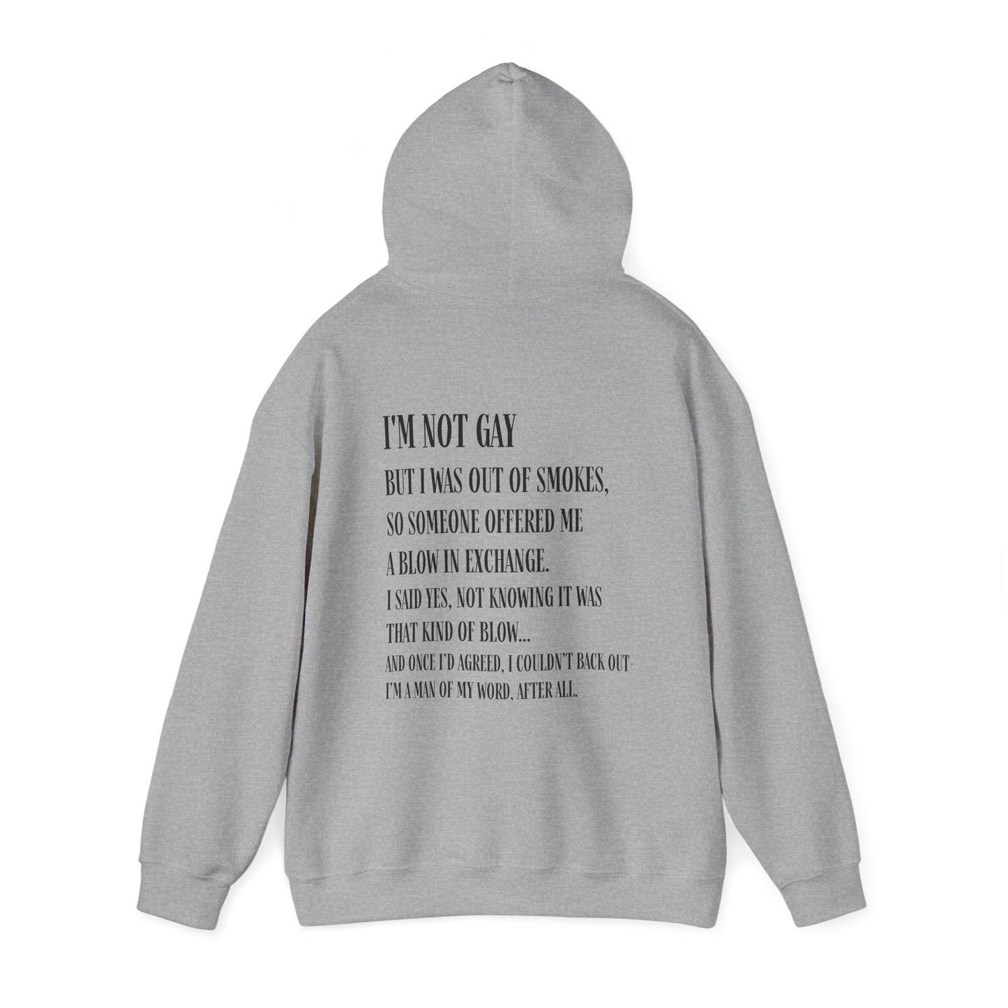 I'm Not Gay But I Was Out of Smokes Hoodie - Hoodie - The Lucky Wombat