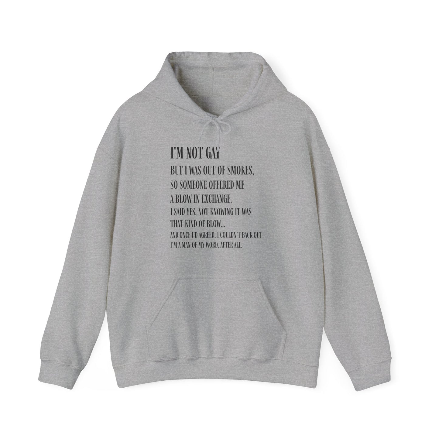 I'm Not Gay But I Was Out of Smokes Hoodie - Hoodie - The Lucky Wombat