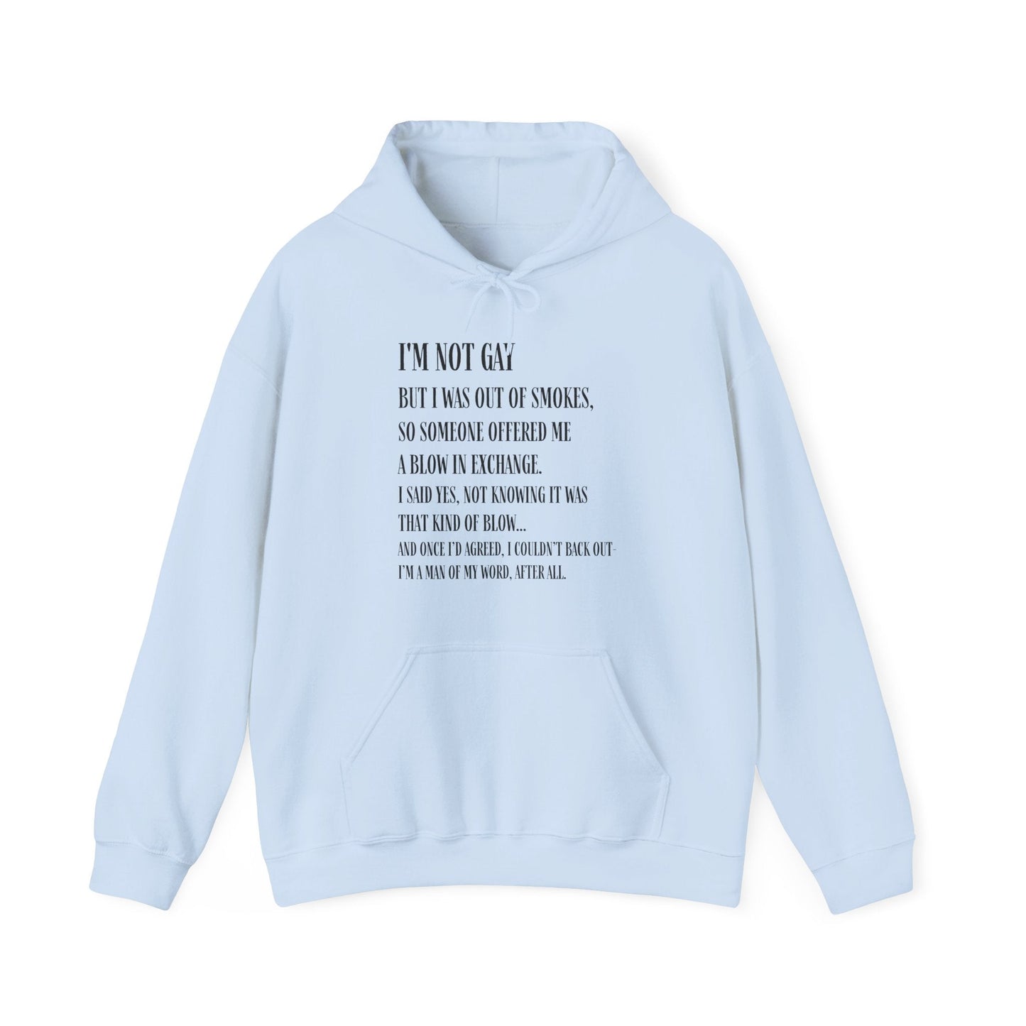 I'm Not Gay But I Was Out of Smokes Hoodie - Hoodie - The Lucky Wombat