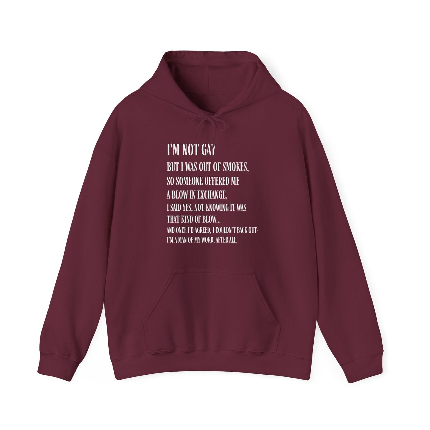 I'm Not Gay But I Was Out of Smokes Hoodie - Hoodie - The Lucky Wombat