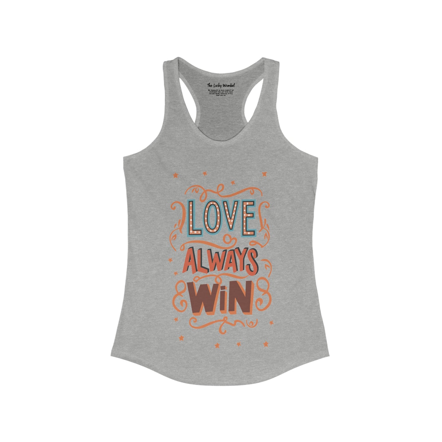 Love Always Win - Women's Ideal Racerback Tank - Tank Top - The Lucky Wombat