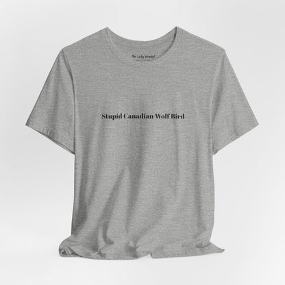 Stupid Canadian Wolf Bird T-Shirt - Minimal Statement Apparel