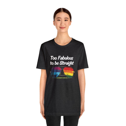 Too Fabulous to be Straight - Unisex T-Shirt - T-Shirt - Black - The Lucky Wombat