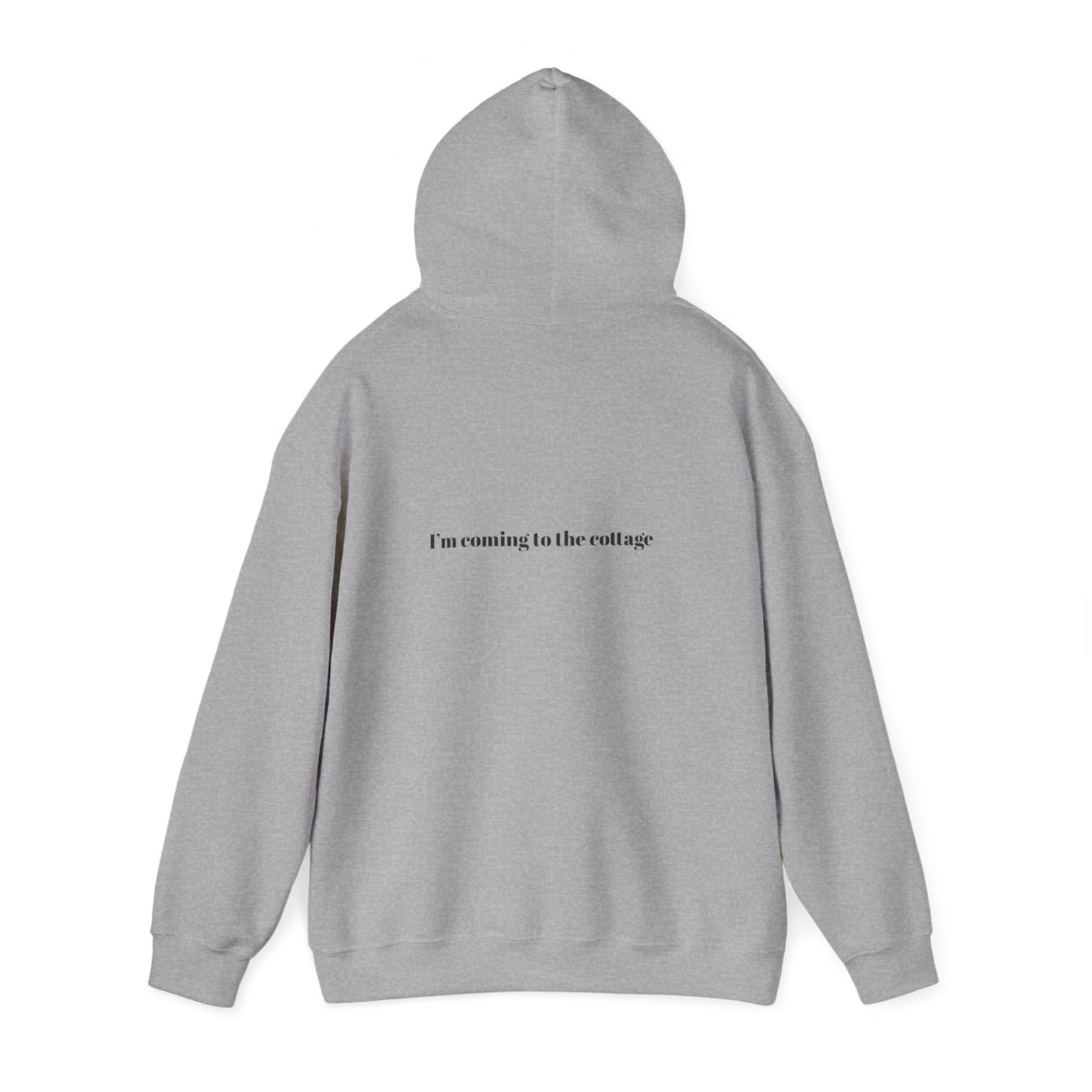 I'm Coming to the Cottage Hoodie - Cozy 'I'm Coming to the Cottage' Quote Hoodie