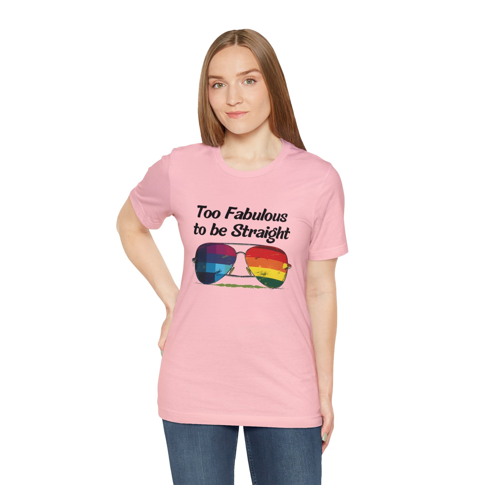 Too Fabulous to be Straight - Unisex T-Shirt - T-Shirt - Pink - The Lucky Wombat