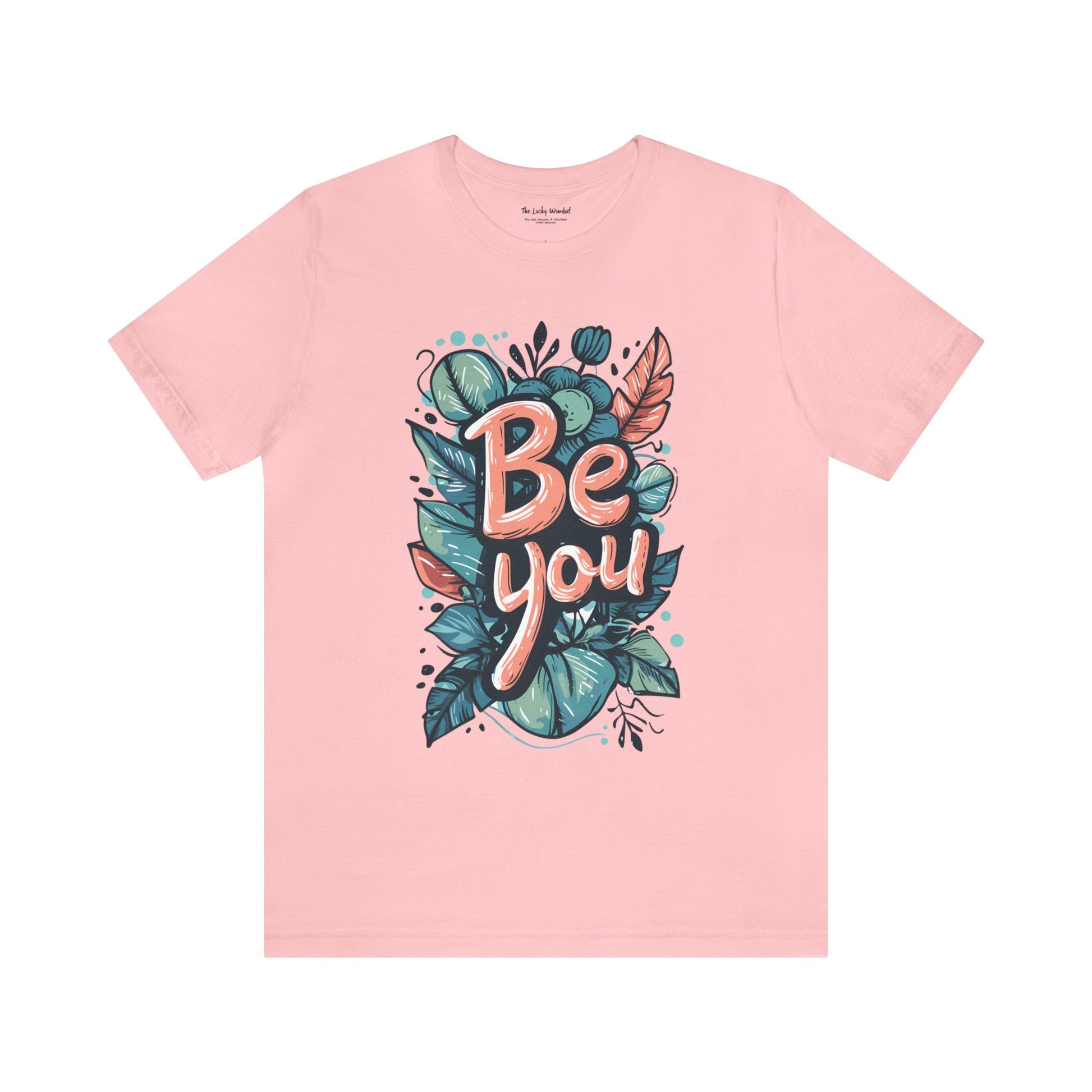 Leaves Be you - Unisex T-shirt - T-Shirt - The Lucky Wombat