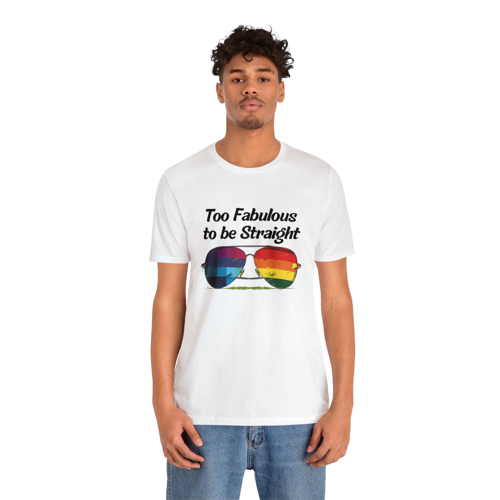 Too Fabulous to be Straight - Unisex T-Shirt - T-Shirt - White - The Lucky Wombat