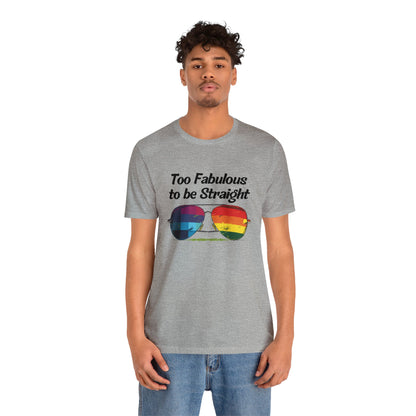 Too Fabulous to be Straight - Unisex T-Shirt - T-Shirt - Athletic Heather - The Lucky Wombat