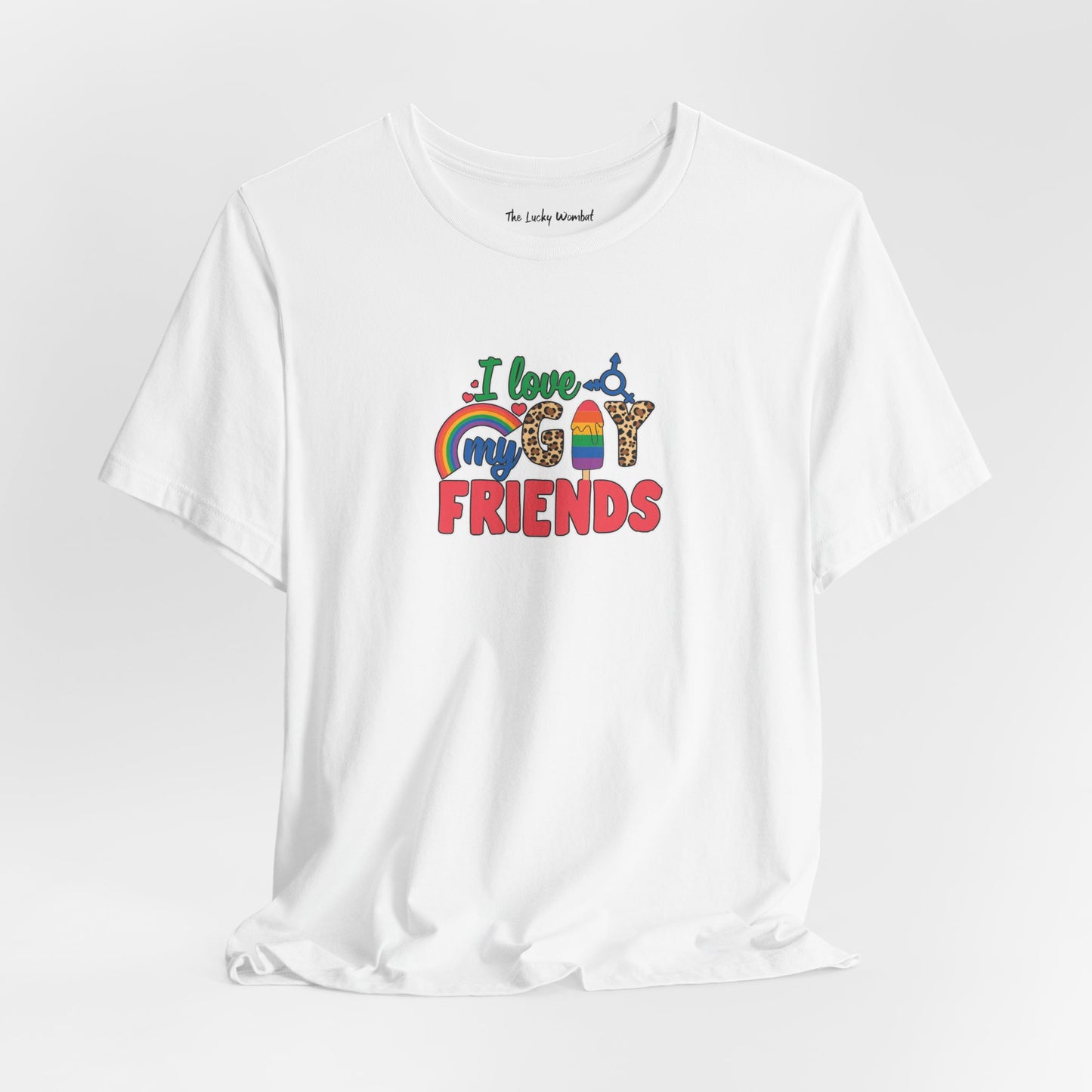 I Love My Gay Friends T-shirt - T-Shirt - White The Lucky Wombat