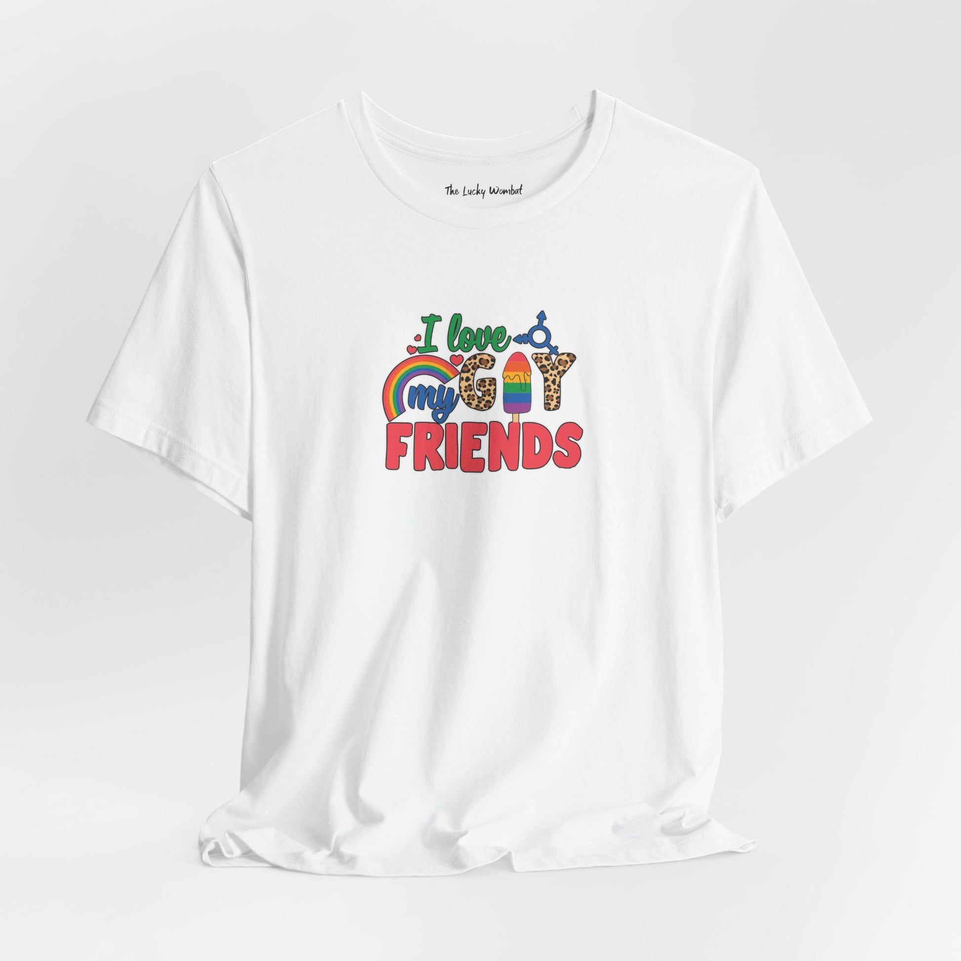 I Love My Gay Friends T-shirt - T-Shirt - White The Lucky Wombat