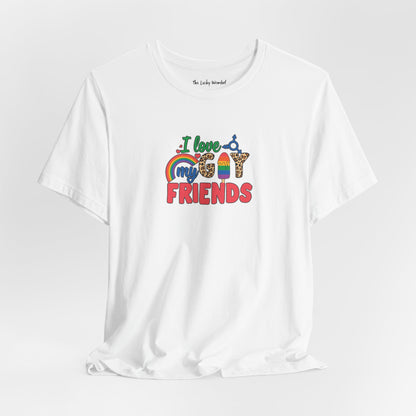 I Love My Gay Friends T-shirt - T-Shirt - White The Lucky Wombat