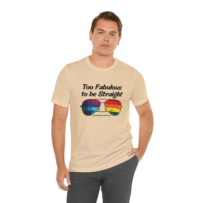 Too Fabulous to be Straight - Unisex T-Shirt - T-Shirt - Soft Cream - The Lucky Wombat