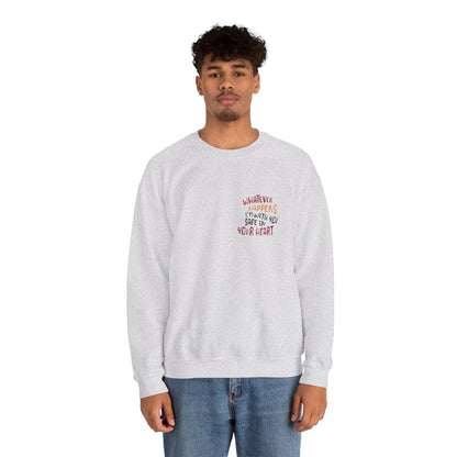 Whatever happens, I am with you. Safe in your heart Crewneck Sweatshirt