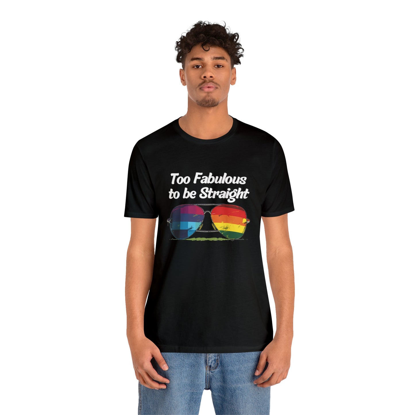 Too Fabulous to be Straight - Unisex T-Shirt - T-Shirt - Black - The Lucky Wombat
